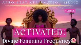 🌙 Activate Your Divine Feminine Frequency | Afro Affirmation Music for Alignment (30 Min)🌸