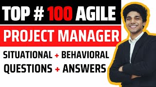 Top 100 Agile Project Manager Interview Questions | Project Manager Interview Questions - PART 2