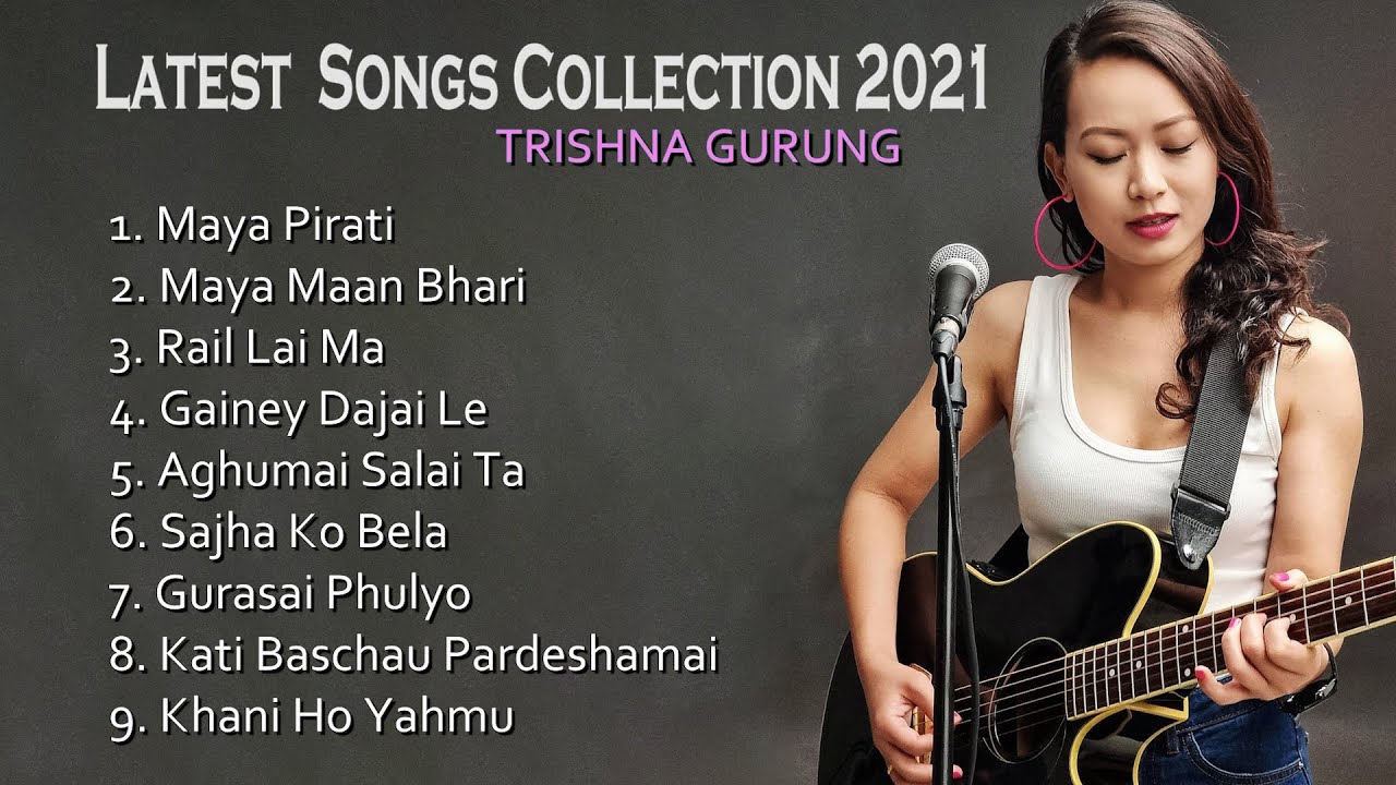 TRISHNA GURUNG   LATEST SONGS COLLECTION 2021