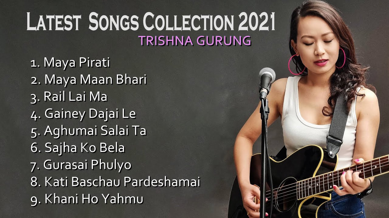 TRISHNA GURUNG - LATEST SONGS COLLECTION 2021