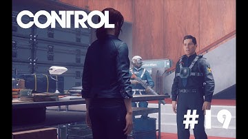 Control | Gameplay Walkthrough #19 - Old Friends