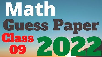 9th Class Math Guess Paper 2022 | Class 9th Math guess paper 2022 | Math guess paper 9th class 2022
