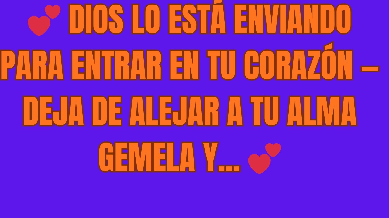 💕 Dios lo está enviando para entrar en tu corazón — deja de alejar a tu alma gemela y    💕