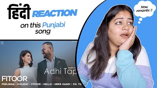 Reaction on Fitoor || Garry Sandhu || Adhi Tape ||