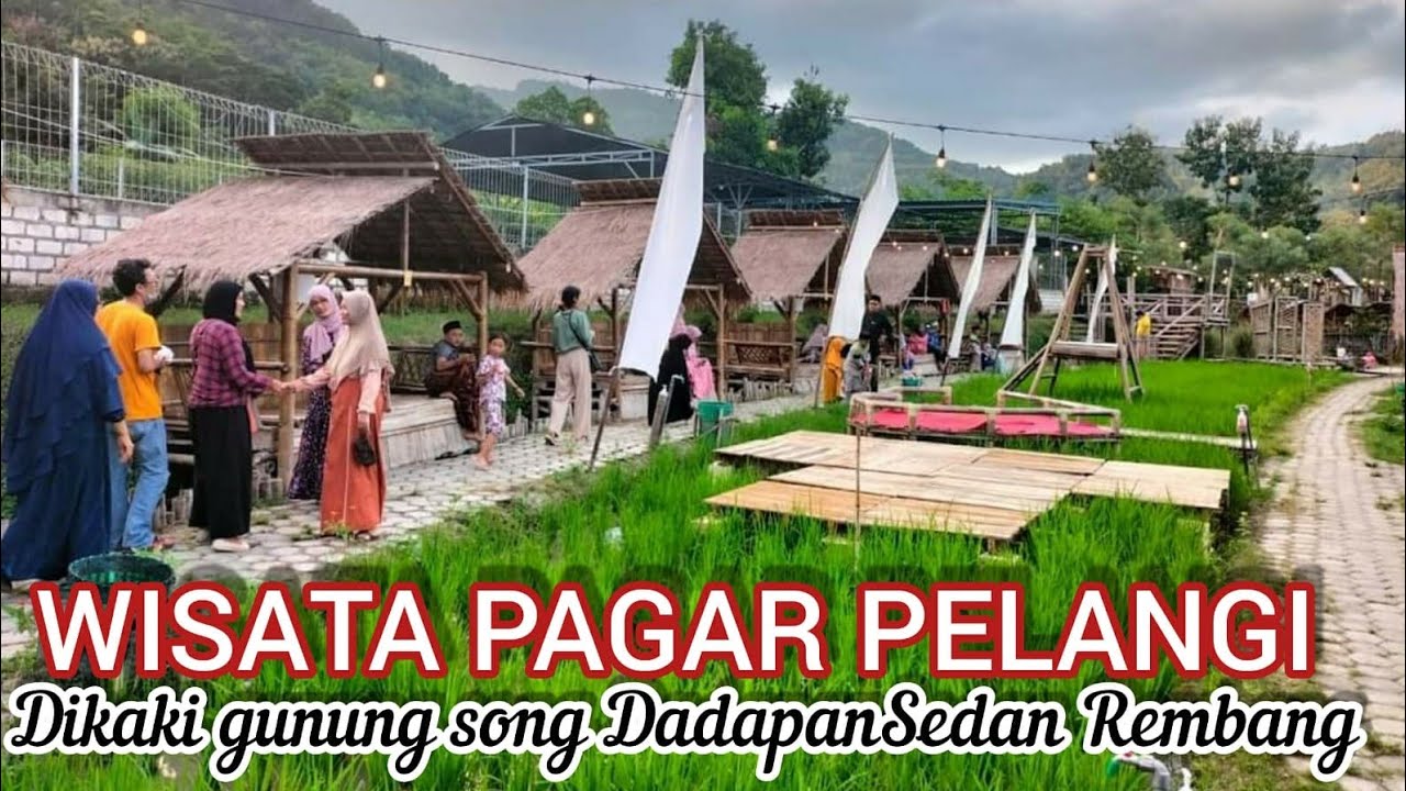 WISATA PAGAR PELANGI (RN.ASA) Ds Dadapan Sedan Rembang / WISATA PEGUNUNGAN YANG SANGAT POPULER