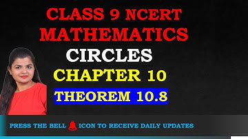 Theorem 10.8 Class 9 Maths Chapter 10 Circles NCERT @GANITSHALA