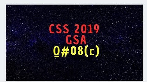 Q no 08 (c)CSS 2019 Solved General Ability