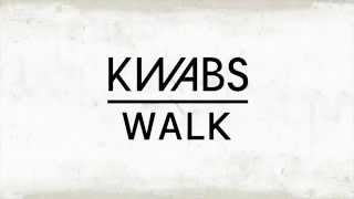 Kwabs - Walk Audio