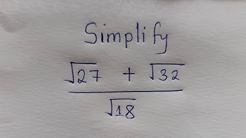 How to Simplify without a calculator