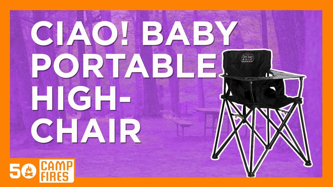 50 Campfires: Ciao! Baby Portable High Chair