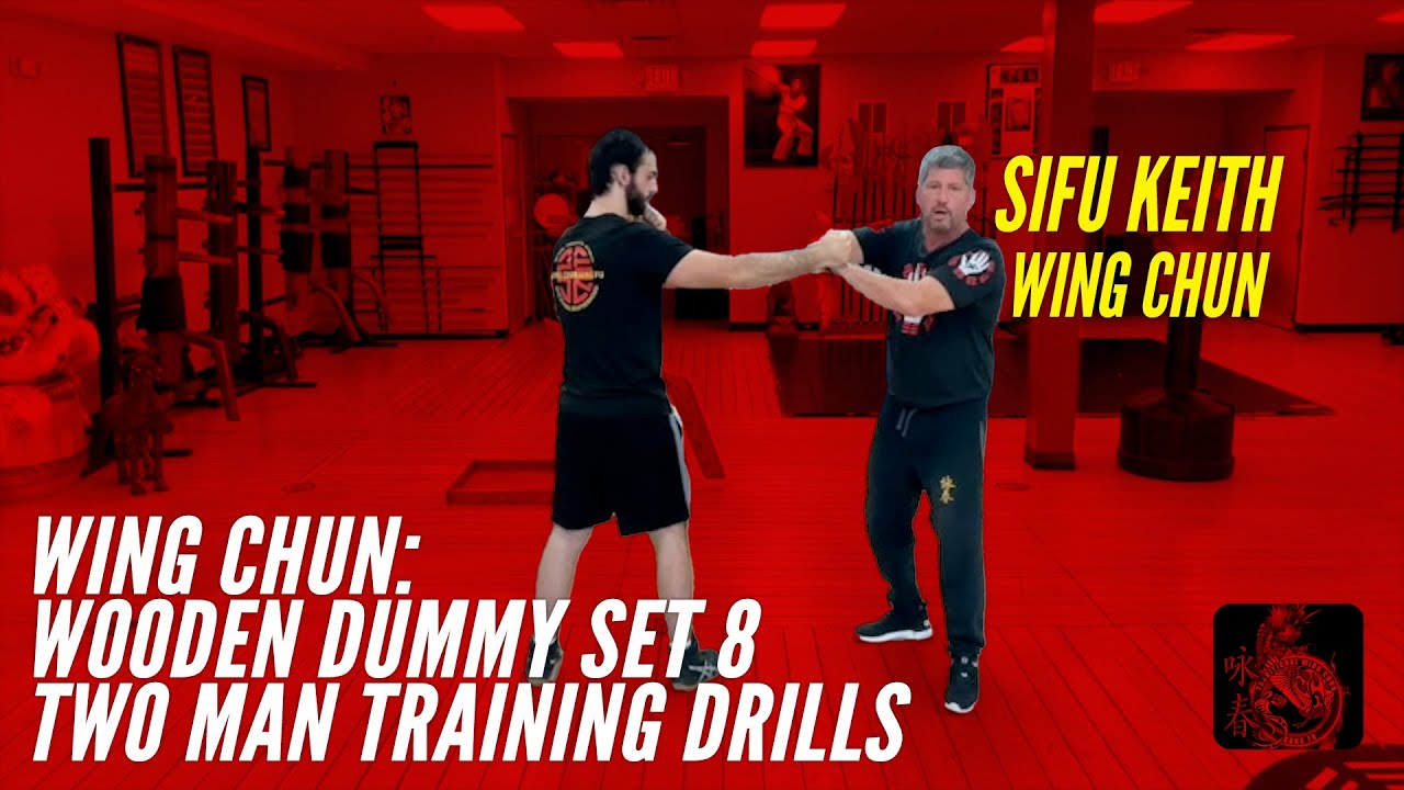 Wooden Dummy Set 8 Two Man Training Drills - Wing Chun