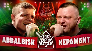 : 140 BPM BATTLE: ABBALBISK  