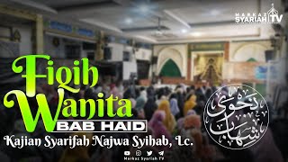 FIQIH WANITA : BAB HAID | KAJIAN SYARIFAH NAJWA SYIHAB, Lc | MAJELIS MARKAZ SYARIAH