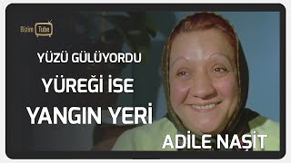 Yüzü gülüyordu, yüreği ise yangın yeri - Adile Naşit'in bilmediğimiz hayat hikayesi