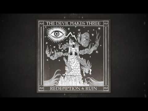 The Devil Makes Three — The Devil Makes Three - "Down In The Valley" [Audio Only]