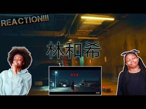 林 和希「Wow」MV !!!REACTION!!!