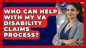 Who Can Help With My VA Disability Claims Process? - Veteran Community Guide