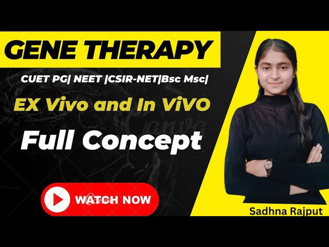 Gene Therapy l Ex Vivo  and In vivo Gene Therapy l difference l CUET PG ll CSIR-NET Bsc Msc l NEET