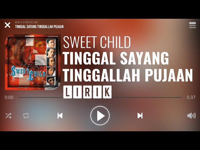 Sweet Child - Tinggal Sayang Tinggallah Pujaan [Lirik] class=