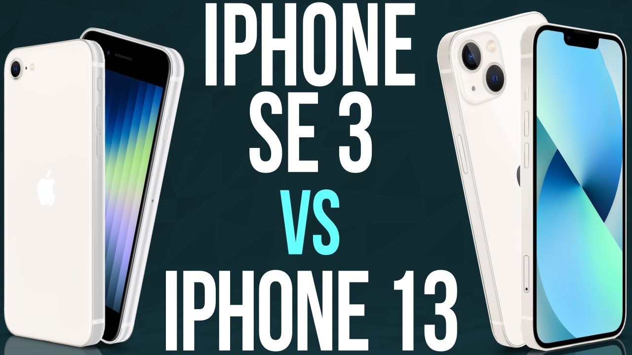iPhone SE 3 vs iPhone 13 (Comparativo) - YouTube