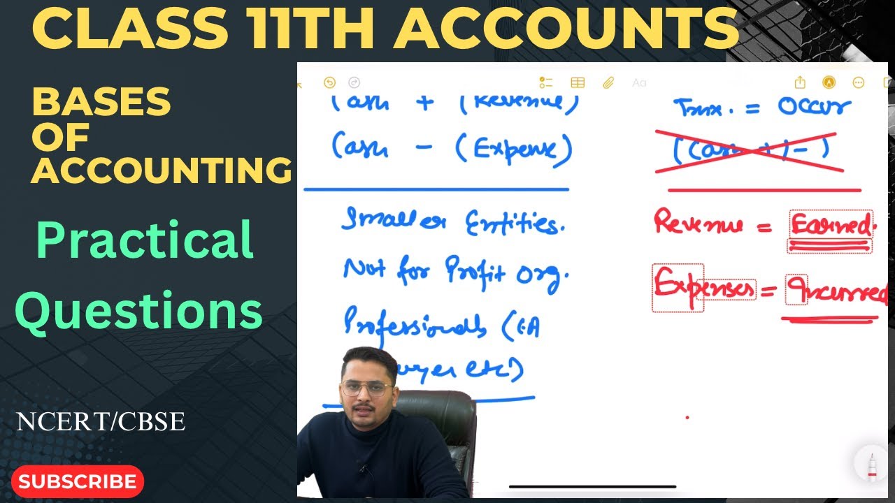 BASES OF ACCOUNTING | CLASS 11 | Chapter 4 | Practical Questions |