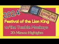 Festival of the Lion King | 20 Minute Highlights | Must See Moments