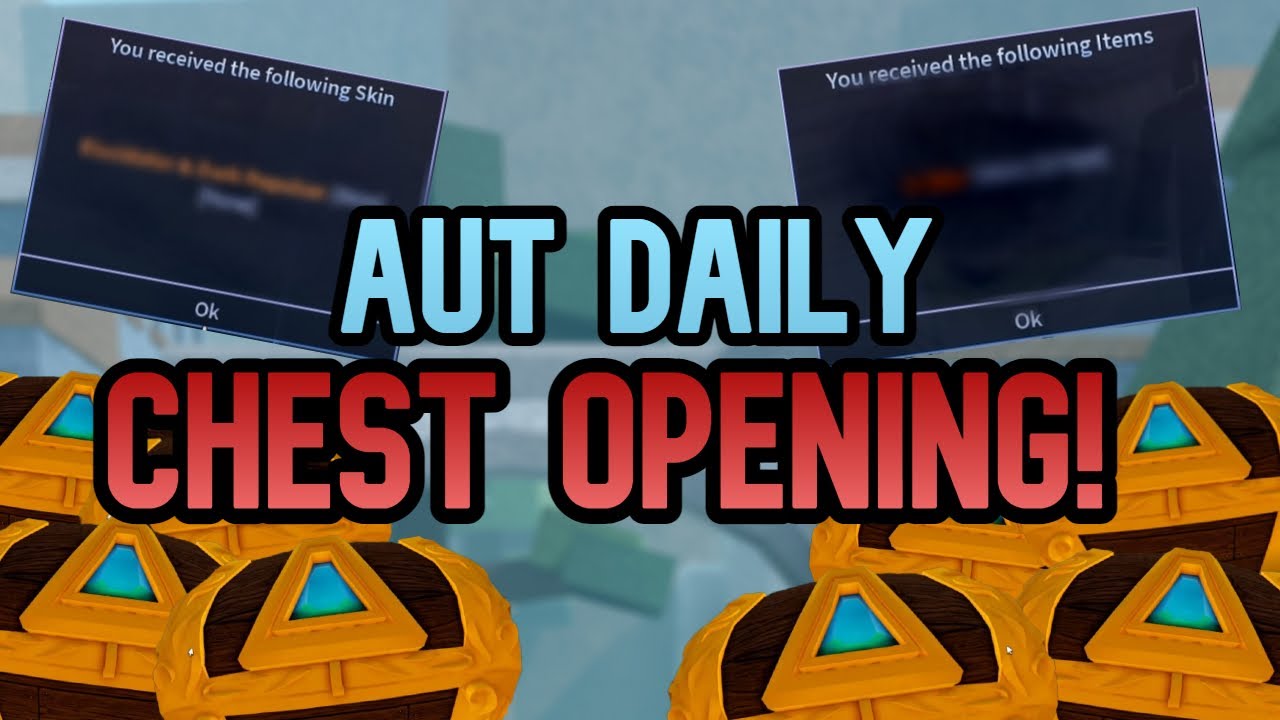 AUT Daily Chest Opening 1 YouTube