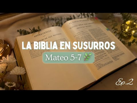 ASMR Evangelio de Mateo – Episodio 2: El Sermón del Monte y Las Bienaventuranzas 🌿