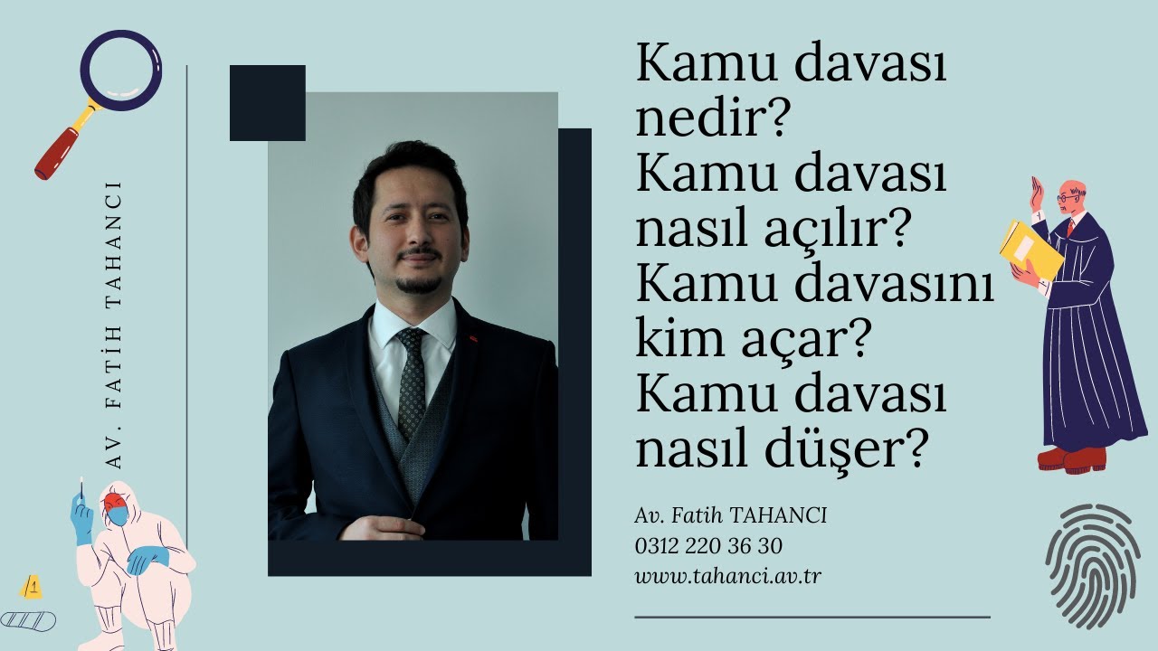 Kamu davası nedir? Kamu davası nasıl açılır? Kamu davası nasıl düşer?