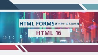 HTML || Form [Fieldset and Legend] Vdo-16