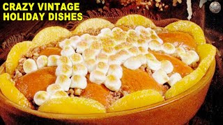 15 Weird Vintage Foods Youd Love To Have At Your Holiday Party