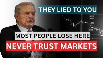 I Never Trusted Markets - And That’s Why I Made Money | Here’s What I Learned | George Soros Wisdom
