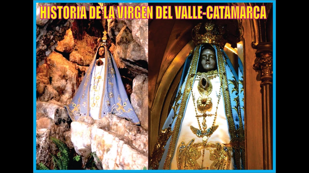Historia De La Virgen Del Valle Catamarca Argentina Producciones Vicari Juan Franco Lazzarini Youtube