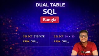 PART 19 | DUAL TABLE IN SQL AND IT'S USEFULNESS (BANGLA)