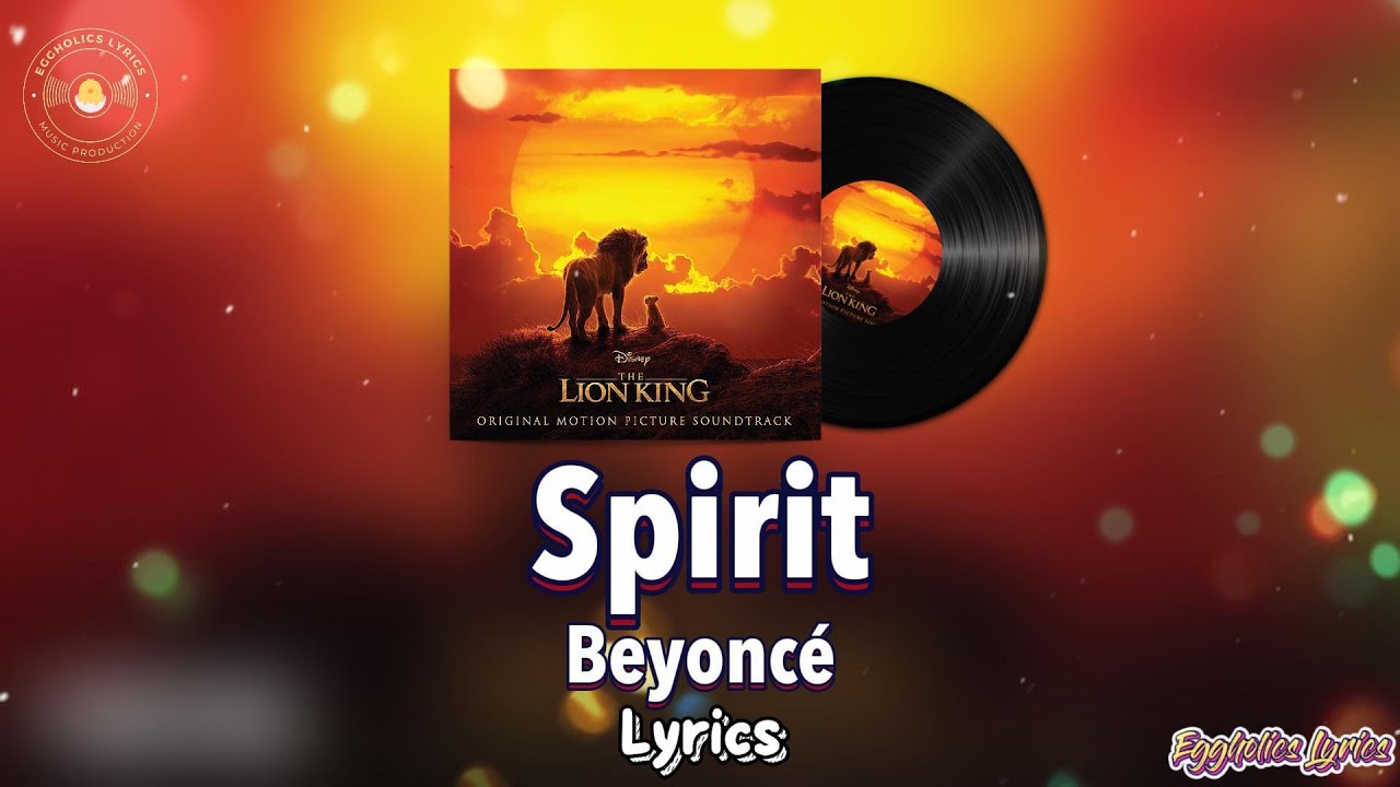 Spirit - Beyoncé(Lyrics)| Lion King |Disney Movie Soundtrack| - YouTube