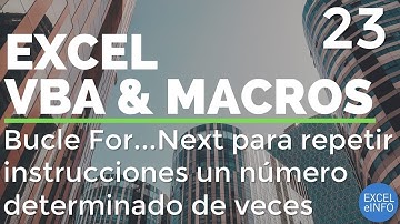 Curso Excel VBA y Macros - Cap. 23 - Bucle For...Next y la programación estructurada