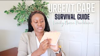 URGENT CARE 30 DAYS SURVIVAL GUIDE| FNP | Suturing, Prescribing Medication + more | Fromcnatonp