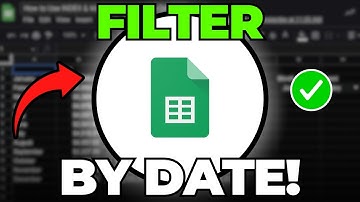 How to Filter by Date in Google Sheets