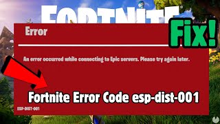 how to resolve fortnite - error code esp-dist-001 (tutorial)