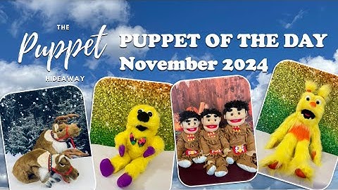 Puppet of the Day - Nov 2024 Compilation – The Puppet Hideaway with Eric Thomsen