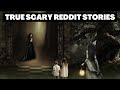 True Scary Reddit Stories
