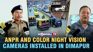 ANPR AND COLOR NIGHT VISION CAMERAS INSTALLED IN DIMAPUR