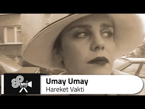 Umay Umay - Hareket Vakti