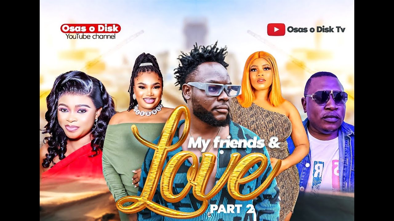 MY FRIENDS AND LOVE PART 2 - YouTube