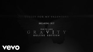 Bullet For My Valentine - Breaking Out (Audio)
