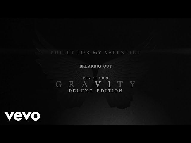 Bullet for My Valentine - Breaking Out