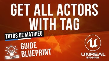 Get All Actors With Tag- Guide du Blueprint UE4