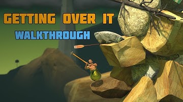 Getting Over It Walkthrough ( No Commentary | Easiest Method )