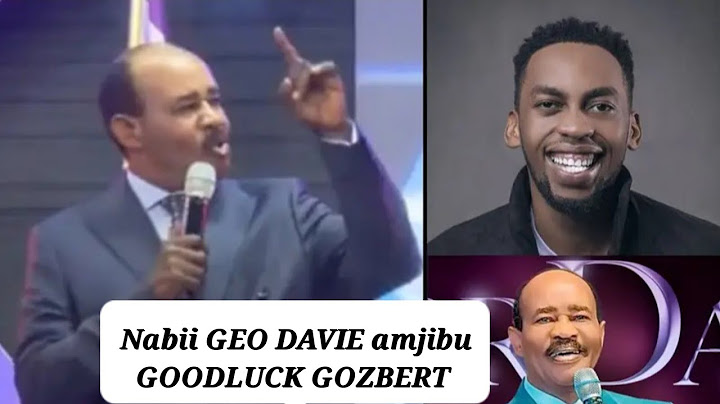 Nabii Mkuu Geordavie amjibu haya GOODLUCK GOZBERT baada ya kuchoma gari lake