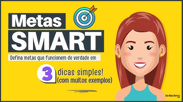 METAS SMART | O Que É, Exemplos e 03 Dicas BEM Simples
